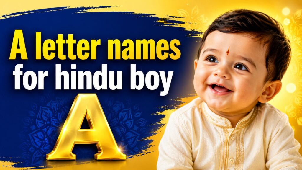 Hindu Baby Boy Names Starting With A | A అక్షరంతో ప్రారంభమయ్యే హిందూ మగపిల్లల పేర్లు